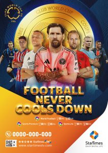 StarTimes to Broadcast Full FIFA Club World Cup with Messi in the Spotlight